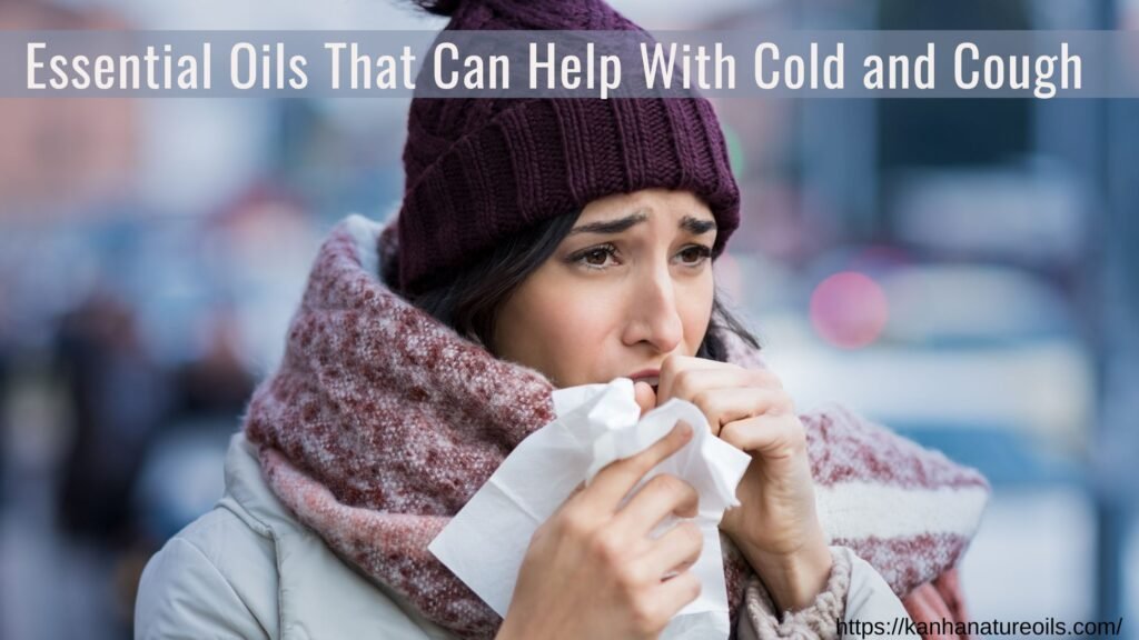 Essential Oils That Can Help With Cold and Cough