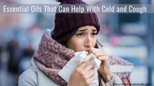 Essential Oils That Can Help With Cold and Cough
