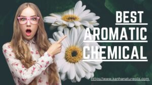 Best Aromatic Chemical