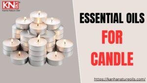 Essential oils for candle making