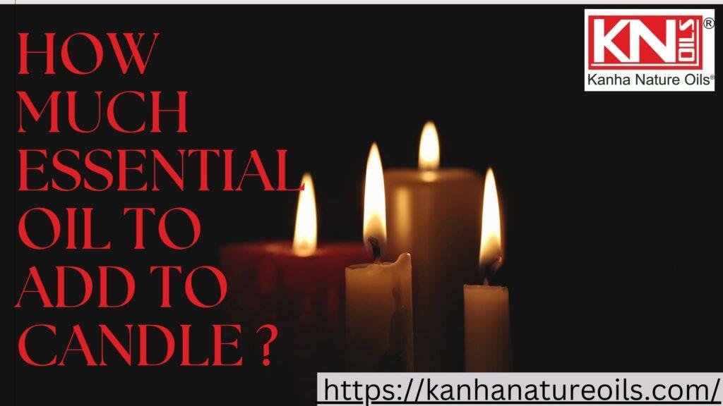 how much essential oil to add to candle