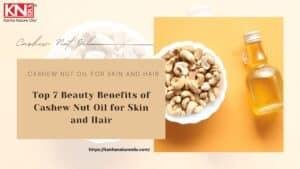 Cashew Nut Oil for Skin and Hair