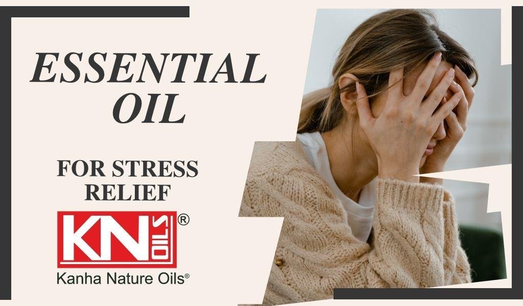 Essential Oils for Stress Relief