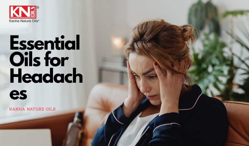 Essential Oils for Headaches