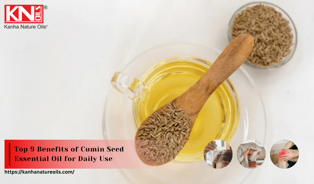 Top 9 Benefits of Cumin Seed Essential Oil for Daily Use
