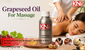 Grapeseed Oil For Massage - Benefits & How To Use